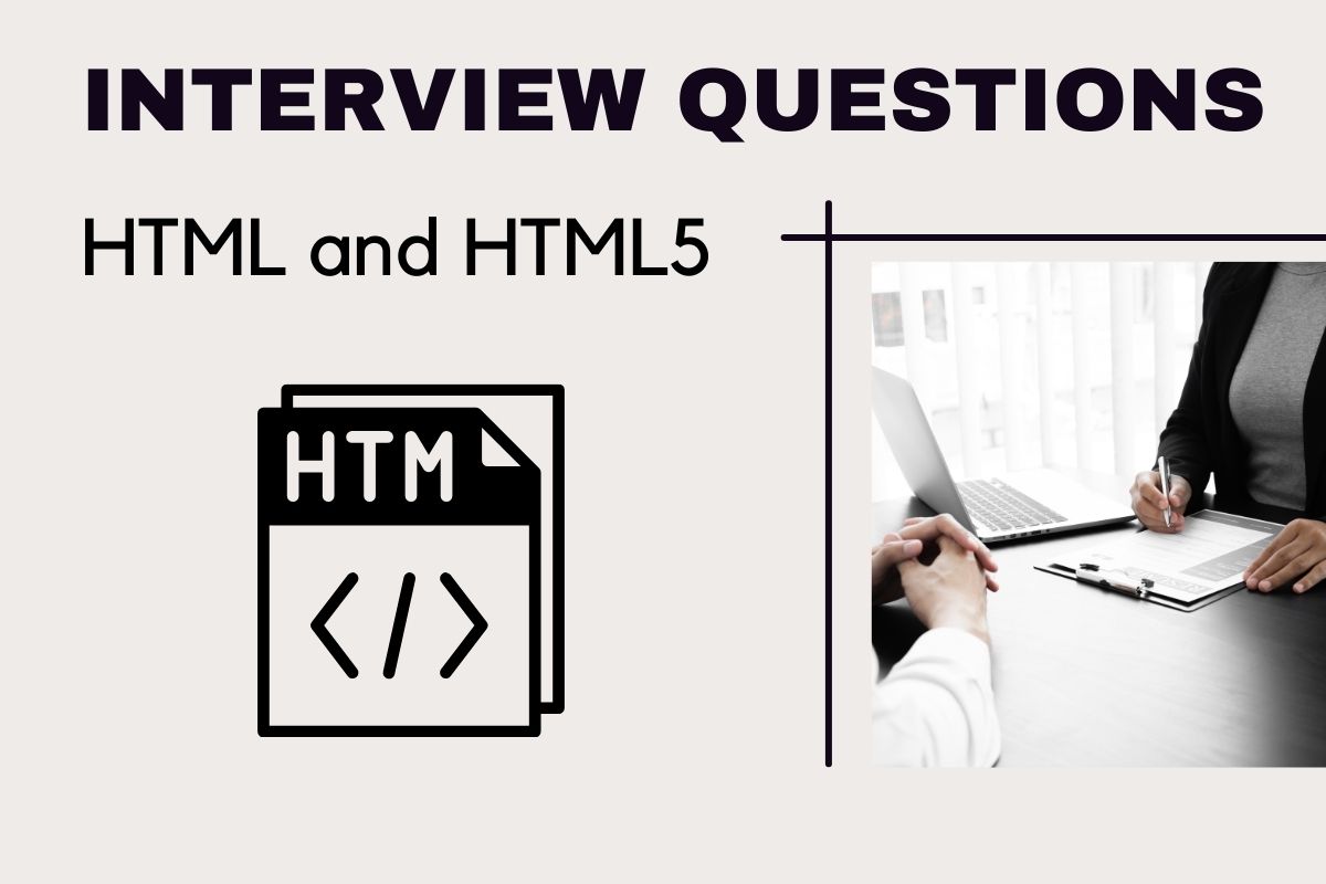 Top HTML and HTML5 Interview Questions
